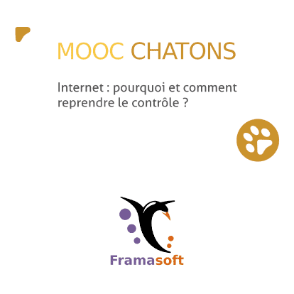 MOOC CHATONS #1 : Reprendre le contrôle d'internet