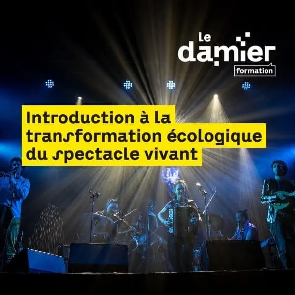 Introduction à la transformation écologique du spectacle vivant